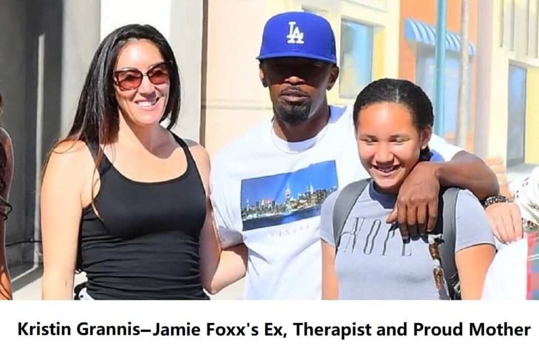 Kristin Grannis Jamie Foxx's Ex, Therapist and Proud Mother